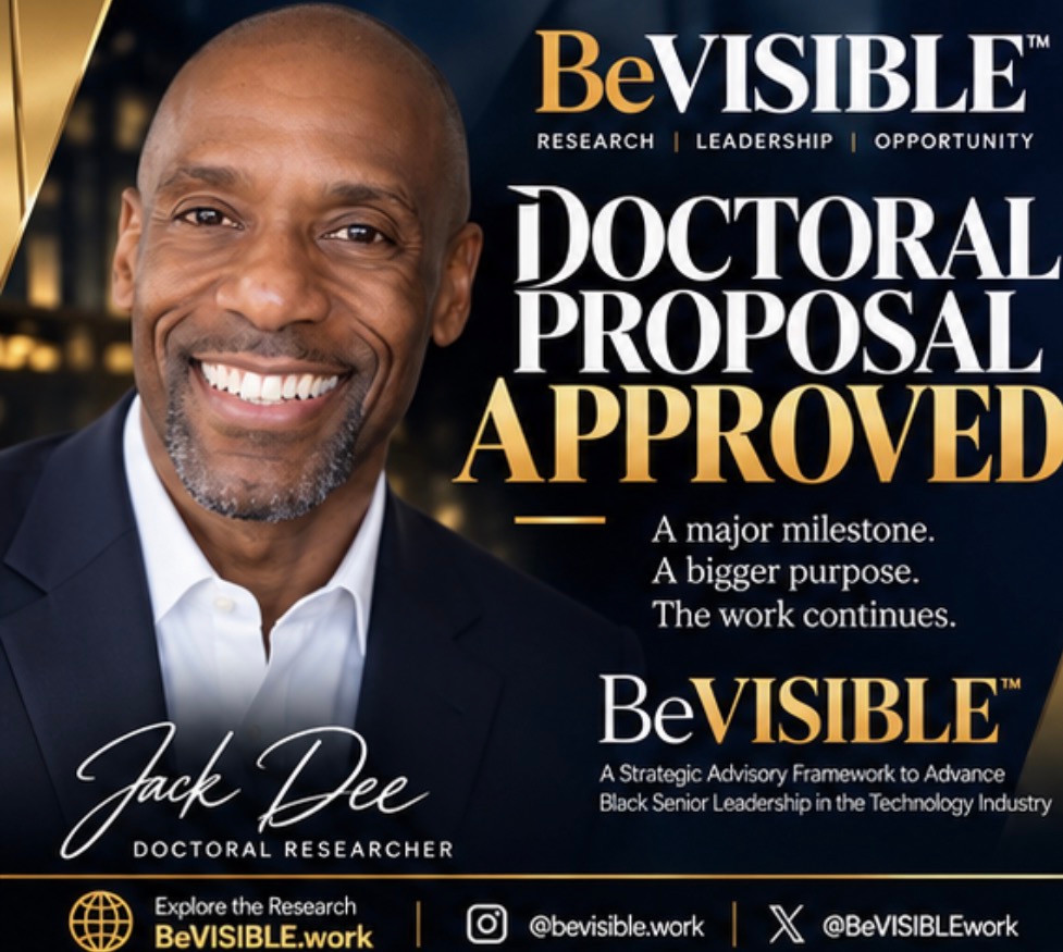 BeVISIBLE doctoral proposal approved announcement featuring Jack Dee. A major milestone. A bigger purpose. The work continues.
